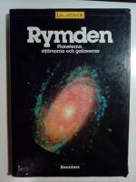 Liv och vetande : Rymden - Planeterna, stj&auml;rnorna och galaxerna