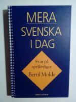 Mera svenska i dag : svar p&aring; spr&aring;kfr&aring;gor