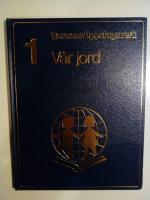 Barnens uppslagsverk 1 : V&aring;r jord