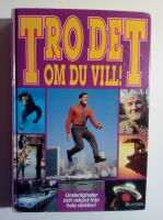 Tro det om du vill! 