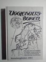 Ugglehultsboken : Kronobergsboken 2002 [Faksimdel + moderna till&auml;gg fr&aring;n hembygdsforskare m.fl.]
