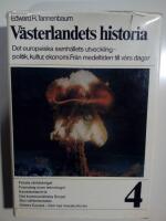 V&auml;sterlandets historia 4 : F&ouml;rsta v&auml;rldskriget, Framsteg inom teknologin, Konsternas krig, Det kommunistiska Sovjet, Mot v&auml;lf&auml;rdsstaten, Hitlers Europa, Den nya masskulturen