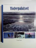 Vinterpalatset : nybyggarliv p&aring; 80 grader Nord