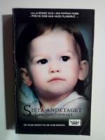 Sista andetaget : En sann ber&auml;ttelse som ber&ouml;r!