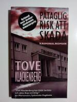 P&aring;taglig risk att skada : Kriminalroman