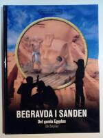 Jakten p&aring; historien : Begravda i sanden - Det gamla Egypten