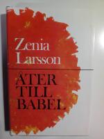 &Aring;ter till Babel : En psykologisk roman om ensamhet och l&auml;ngtan efter gemenskap