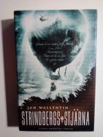 Strindbergs stj&auml;rna : "&Auml;ventyrsroman som f&ouml;r tankarna till b&aring;de Jules Verne och Indiana Jones"