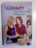 V&auml;nner och andra sm&aring; bekymmer