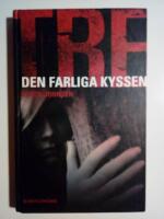 TRE 2 : Den farliga kyssen