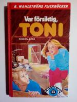 Toni l&ouml;ser g&aring;ta 13 : Var f&ouml;rsiktig, Toni