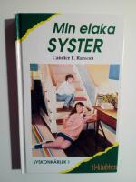 Syskonk&auml;rlek 1 : Min elaka syster