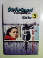 Stallg&auml;nget 5 : Bland h&auml;star och h&auml;xerier