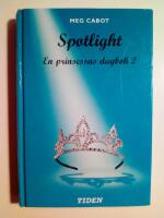 Spotlight : en prinsessas dagbok
