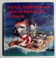 Sigge, Herman och Mulle Mullvad flyttar in