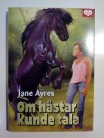 Om h&auml;star kunde tala