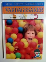 Mina f&ouml;rsta faktab&ouml;cker : Vardagssaker