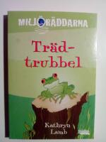 Milj&ouml;r&auml;ddarna : Tr&auml;dtrubbel