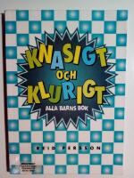 Knasigt och klurigt : alla barns bok