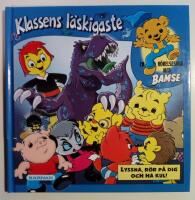 Klassens l&auml;skigaste : Lyssna, R&ouml;r P&aring; Dig Och Ha Kul! [En R&ouml;relsesaga Med Bamse]