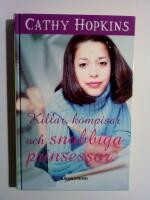 Killar, kompisar och snobbiga prinsessor