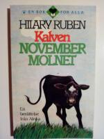 Kalven Novembermolnet : [en ber&auml;ttelse fr&aring;n Afrika]