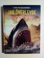 Jag &ouml;verlevde hajattackerna 1916