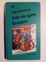 Inte nu igen, Knatten