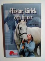 H&auml;star, k&auml;rlek och tjuvar