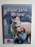 H&auml;star, k&auml;rlek och tjuvar