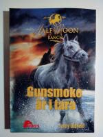 Half Moon Ranch 11 : Gunsmoke &auml;r i fara