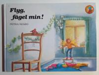 Flyg, f&aring;gel min! : Alla Barns Bokklubb
