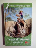 De vilda h&auml;starnas v&auml;rld 3 : Trubbel p&aring; Lucky Star
