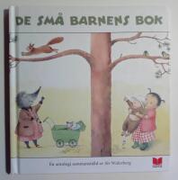 De sm&aring; barnens bok : en antologi sammanst&auml;lld av Siv Widerberg