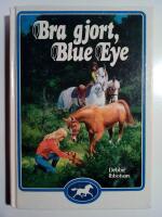 Bra gjort, Blue eye