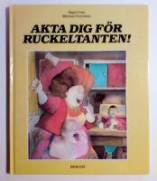 Akta dig f&ouml;r Ruckeltanten!
