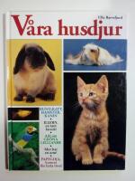 V&aring;ra husdjur : Hund, katt, hamster, kanin; Illern, en tam favorit; Allt om gr&ouml;na leguaner; Mor har en orm!; Papegoja, kamrat f&ouml;r hela livet 
