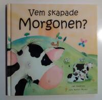 Vem skapade morgonen?