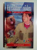 Ett vilt liv : En r&auml;ddare i n&ouml;den