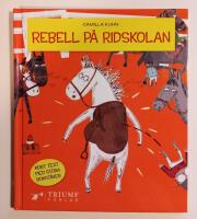 Rebell p&aring; ridskolan