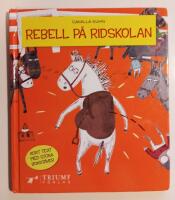 Rebell p&aring; ridskolan