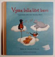 Vyssa lulla litet barn (Musiktryck) : vaggvisor f&ouml;r sm&aring; tr&ouml;tta &ouml;ron