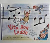 Vita goa Ludde och andra visor