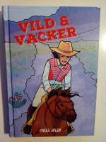 Vild och vacker