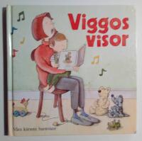 Viggos visor [Musiktryck] : visor och lekar f&ouml;r sm&aring; barn