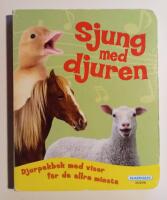 Sjung med djuren : Djurpekbok med visor f&ouml;r de allra minsta