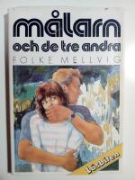 M&aring;larn och de tre andra : en ungdomsthriller fr&aring;n Gotland