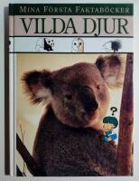 Mina f&ouml;rsta faktab&ouml;cker : Vilda djur