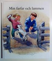 Min farfar och lammen : en ber&auml;ttelse till barn och f&ouml;r&auml;ldrar inf&ouml;r en begravning