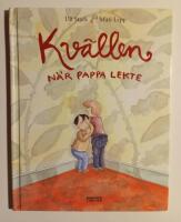 Kv&auml;llen n&auml;r pappa lekte